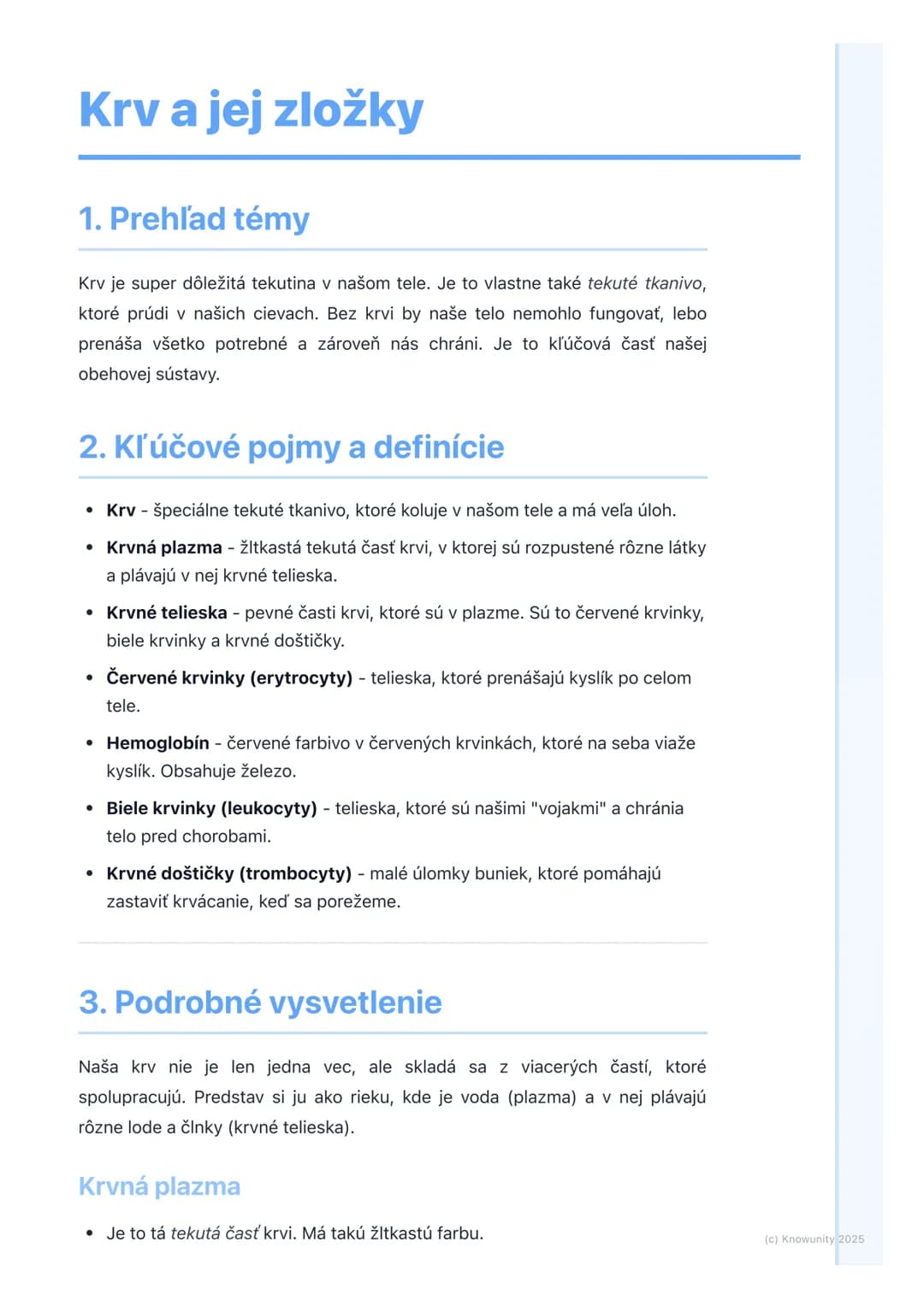 # Krv a jej zložky

1. Prehľad témy

Krv je super dôležitá tekutina v našom tele. Je to vlastne také tekuté tkanivo,
ktoré prúdi v našich ci