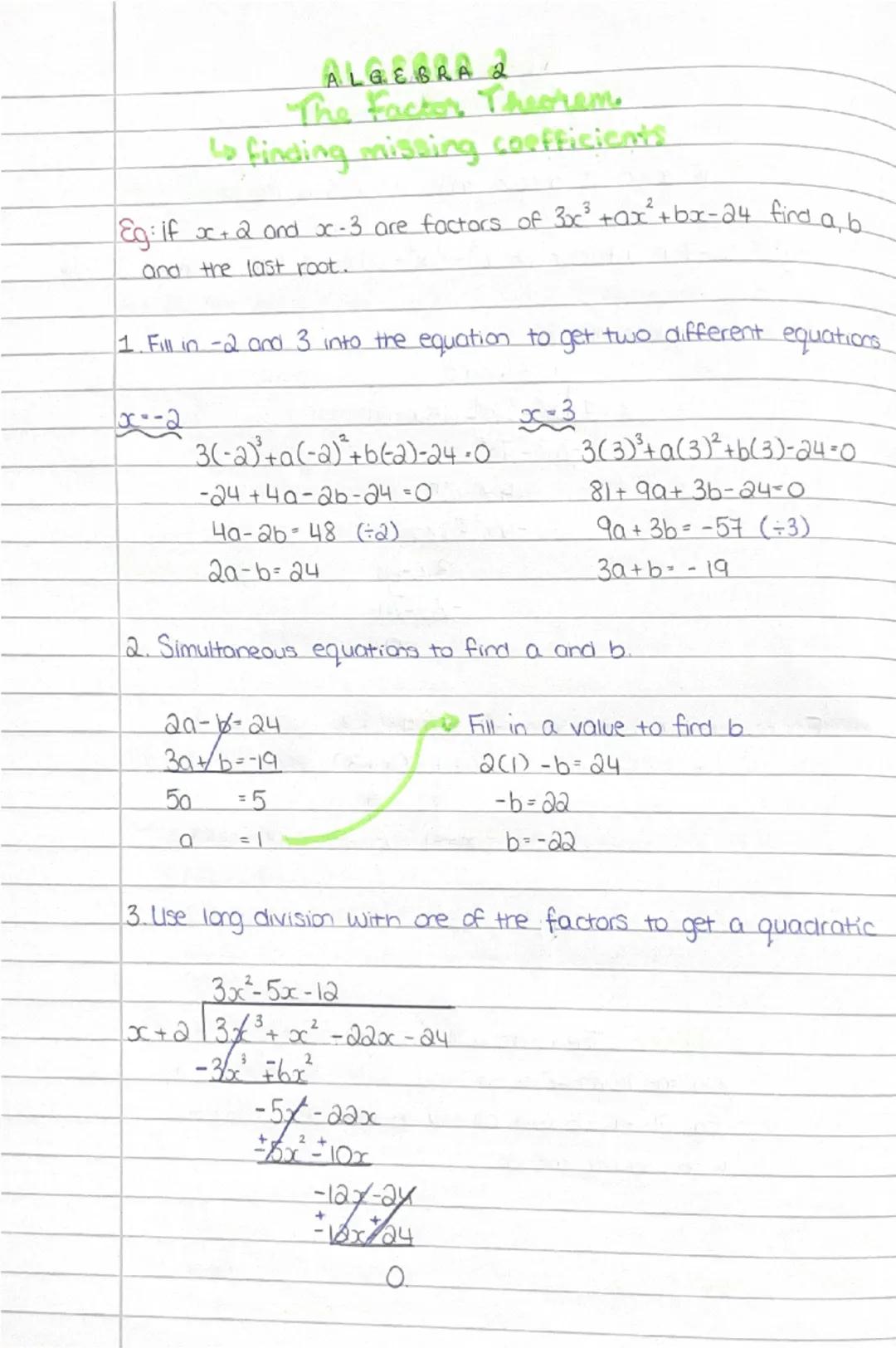 ALGEBRA 2
The Factor Theorem

* If ox=a is a root then ox-a is a foctor...

a
Eg: If ox-7 is a factor of ox³-3x²-25x-21 find the roots of th