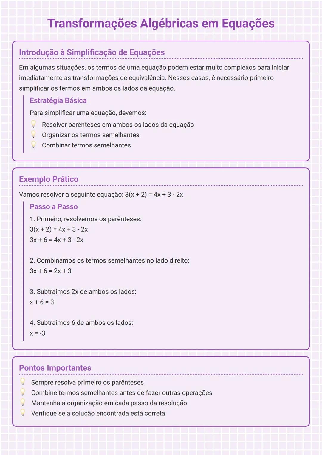 # Transformações Algébricas em Equações

Introdução à Simplificação de Equações

Em algumas situações, os termos de uma equação podem estar 