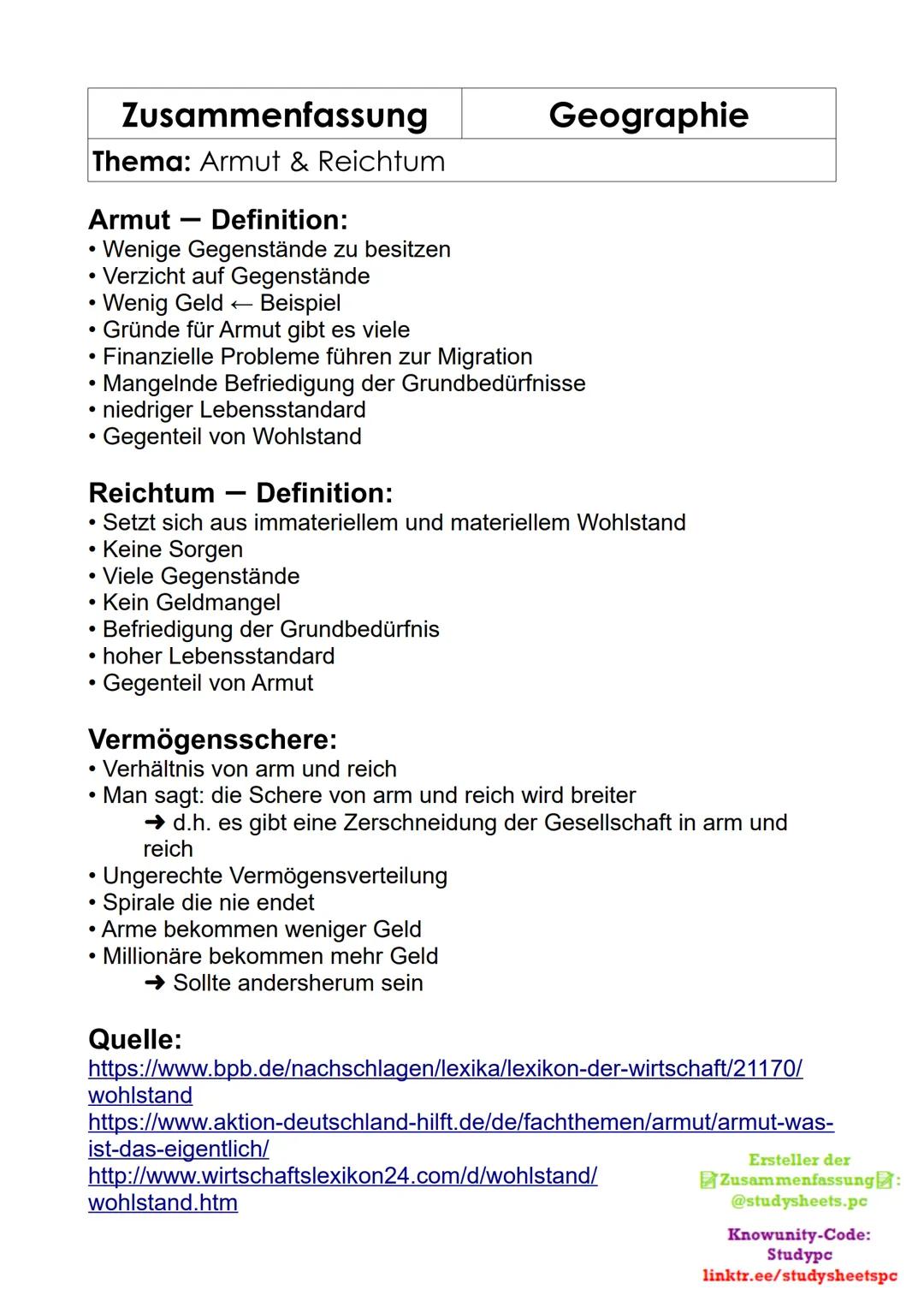 Zusammenfassung
Thema: Armut & Reichtum
Geographie
Armut - Definition:
• Wenige Gegenstände zu besitzen
• Verzicht auf Gegenstände
• Wenig G