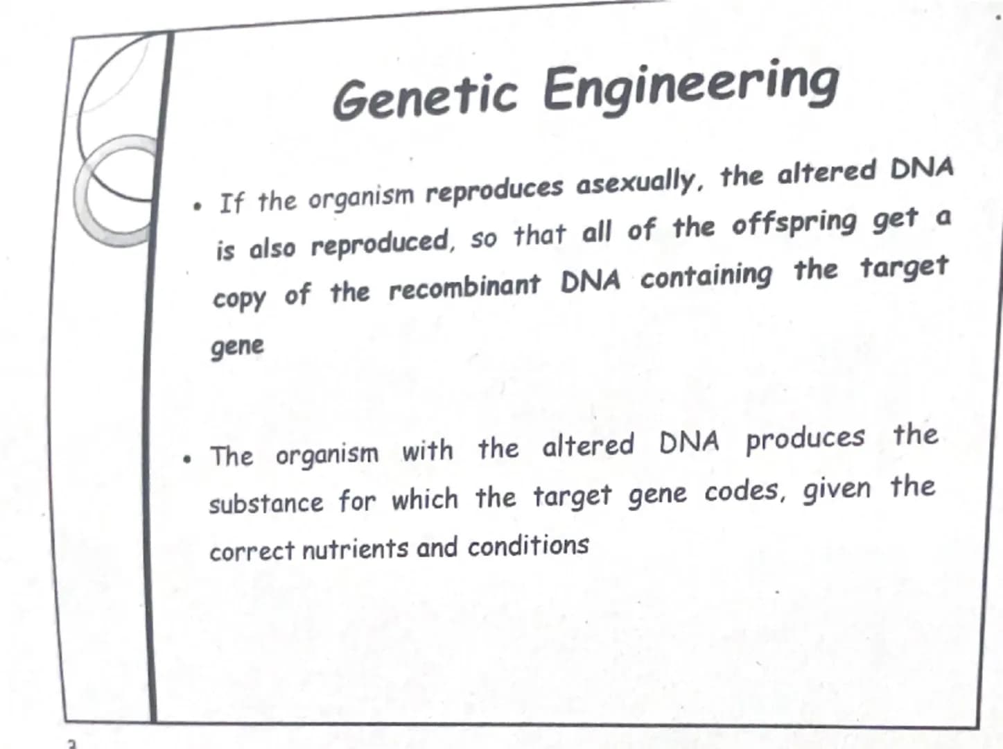 R. Gallagher

www.theconicalflask.ie

# Genetic Engineering

"Genetic engineering is the artificial manipulation or alteration of genes."

#