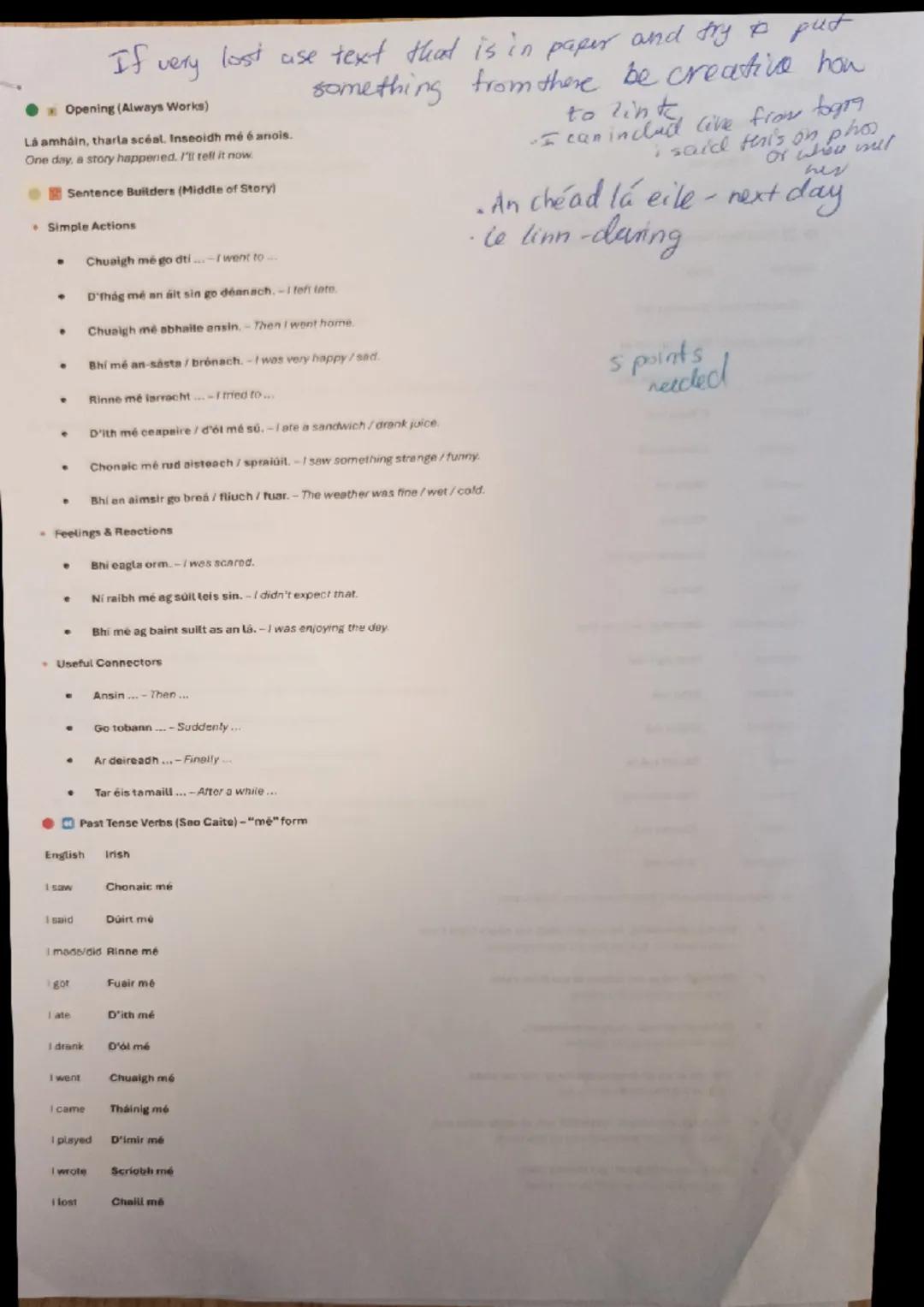 If very lost use text that is in paper and try to put
something from there be creative hou

Opening (Always Works)

Là amháin, tharla scéal.