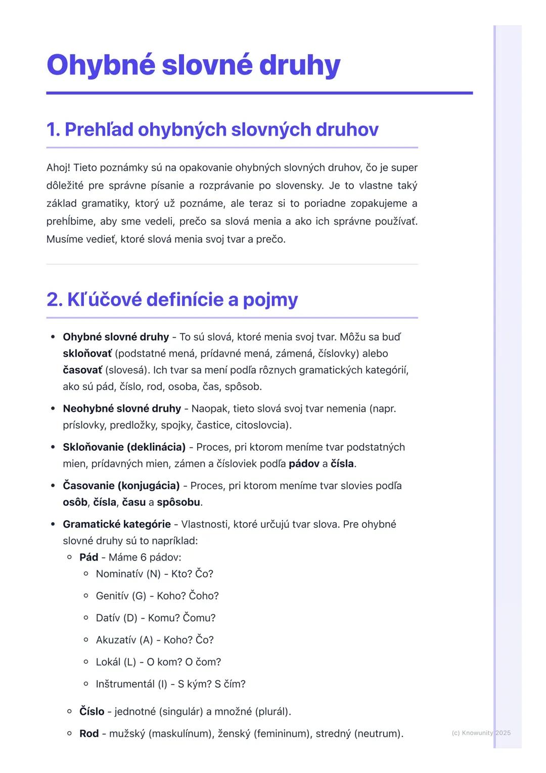 # Ohybné slovné druhy

## 1. Prehľad ohybných slovných druhov

Ahoj! Tieto poznámky sú na opakovanie ohybných slovných druhov, čo je super
d