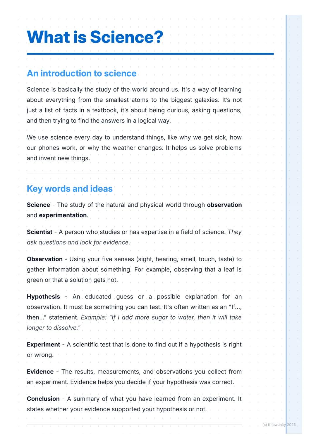 # What is Science?

## An introduction to science

Science is basically the study of the world around us. It's a way of learning
about every