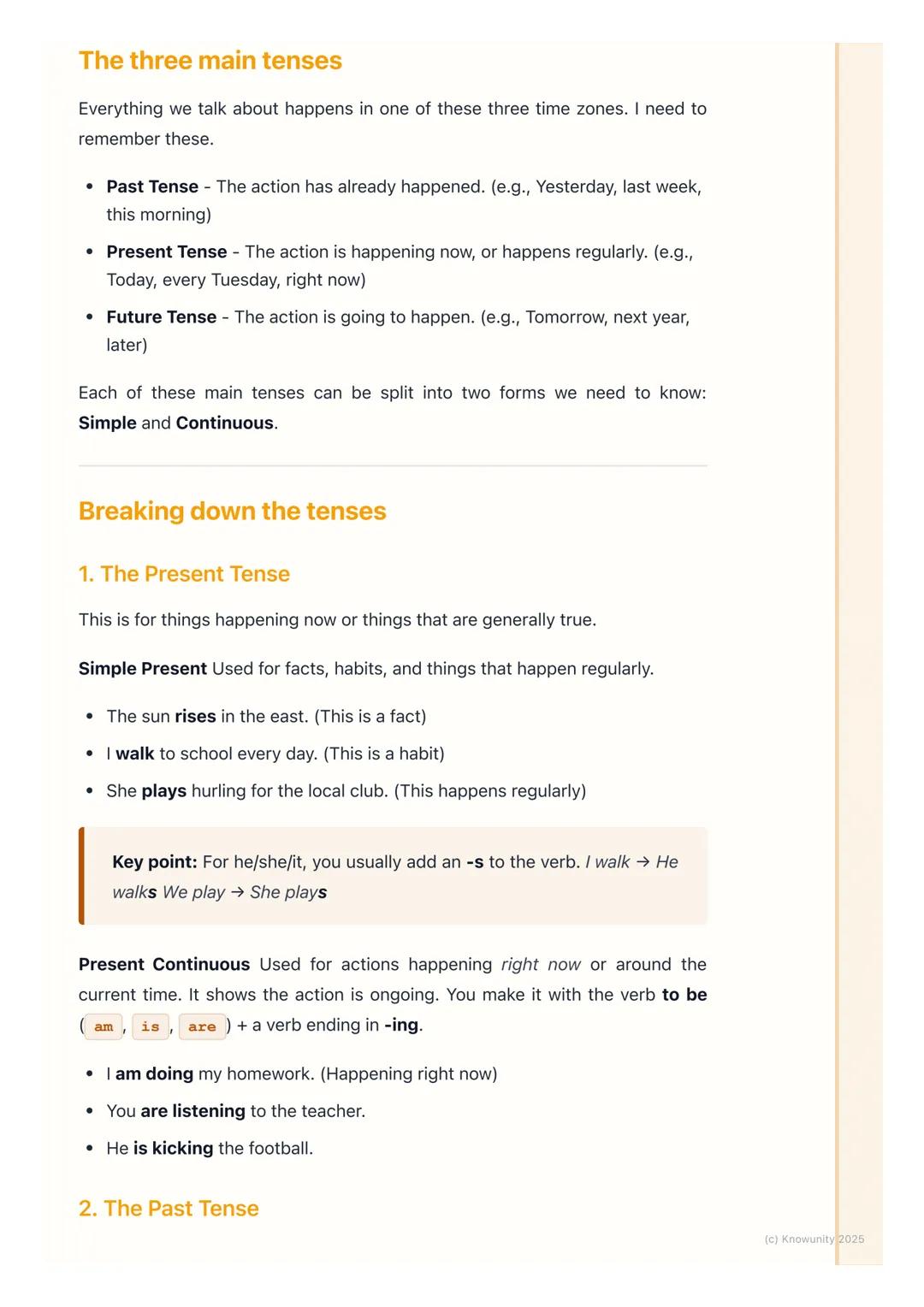# Verb Tenses

What are verb tenses?

Verb tenses tell us when an action is happening. Verbs are the 'doing' words in
a sentence, and the te