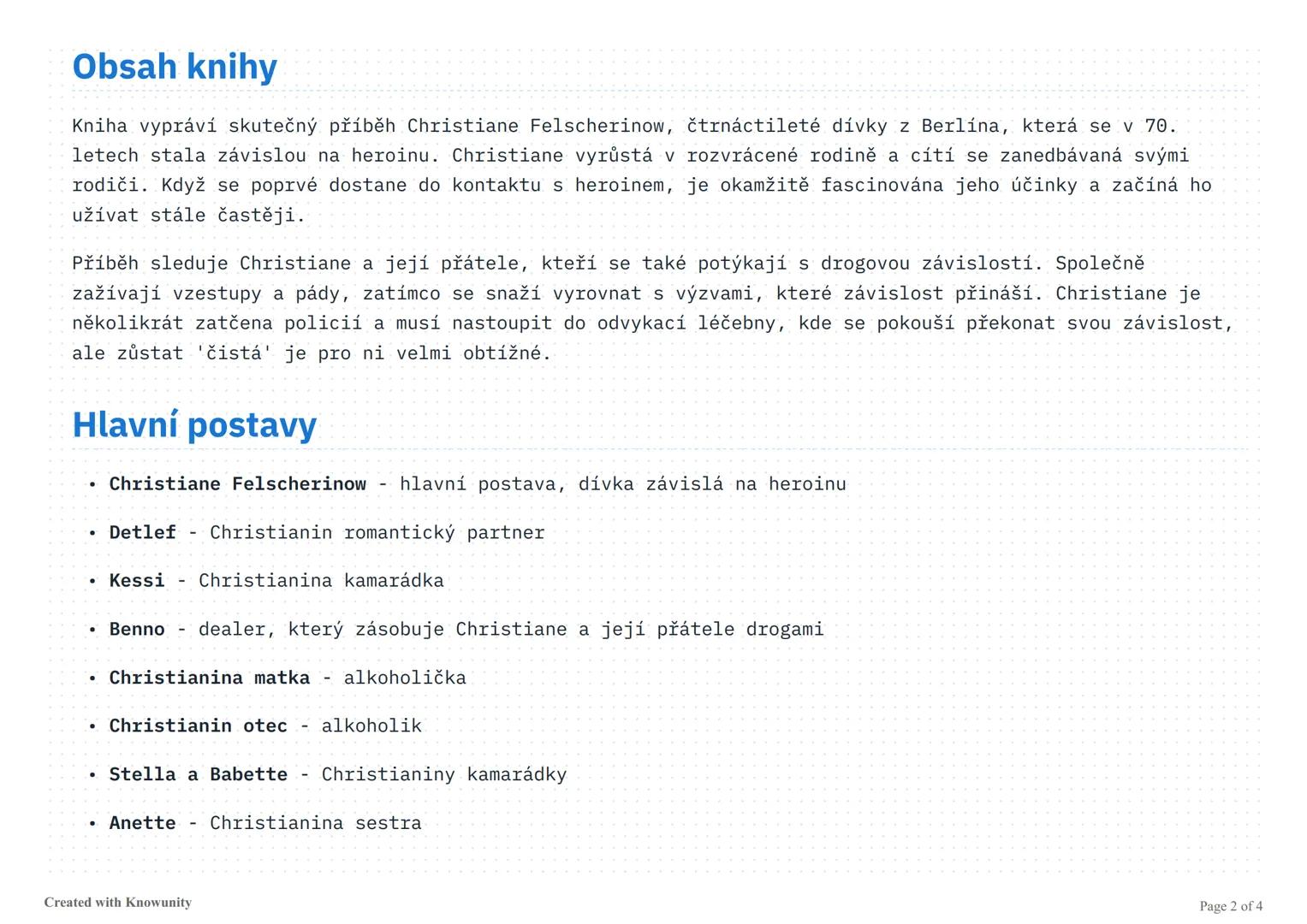 My děti ze stanice Zoo
Přehled autobiografického románu o Christiane F., dívce závislé na heroinu v Berlíně 70. let, jeho
autorovi, obsahu a