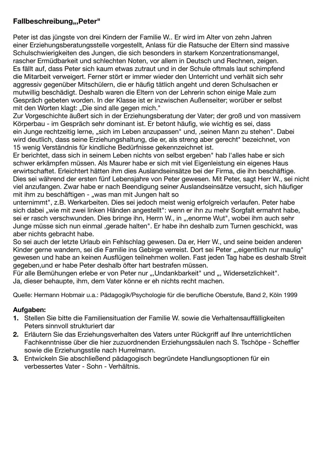 # Fallbeschreibung,,, Peter"

Peter ist das jüngste von drei Kindern der Familie W.. Er wird im Alter von zehn Jahren
einer Erziehungsberatu