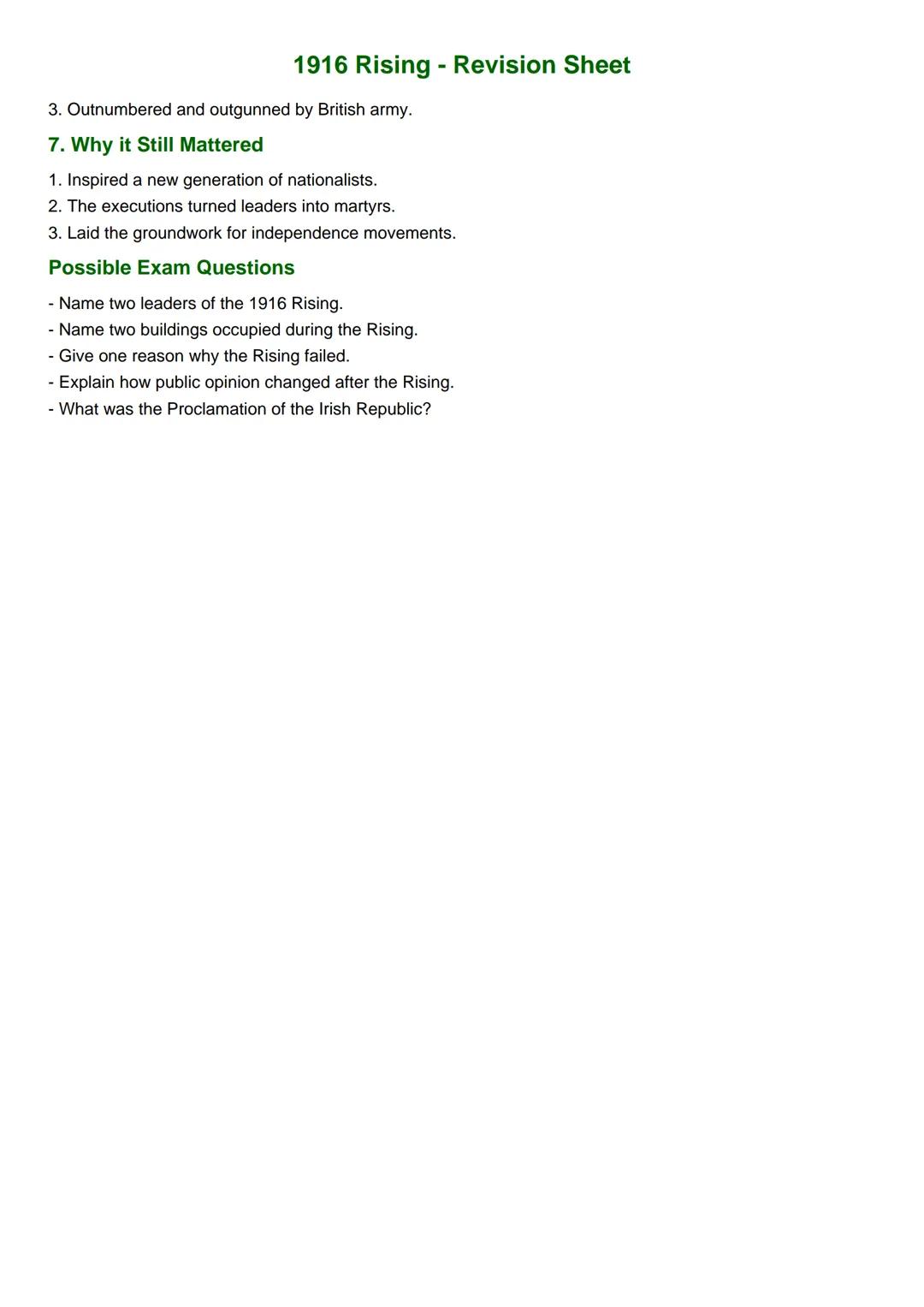 # 1916 Rising - Revision Sheet
## 1. Causes of the Rising
1. Home Rule Delayed - WWI put it on hold, frustrating nationalists.
2. Split in