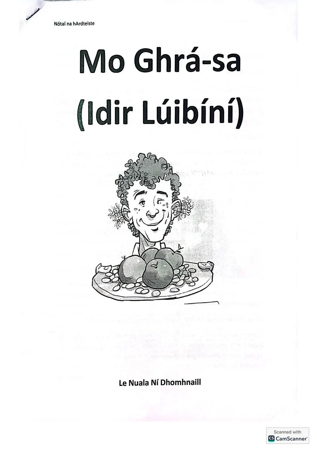 Nótaí na hArdteiste
# Mo Ghrá-sa
# (Idir Lúibíní)
Le Nuala Ní Dhomhnaill
Scanned with
CS CamScanner Nótaí na hArdteiste
An File - Nuala
