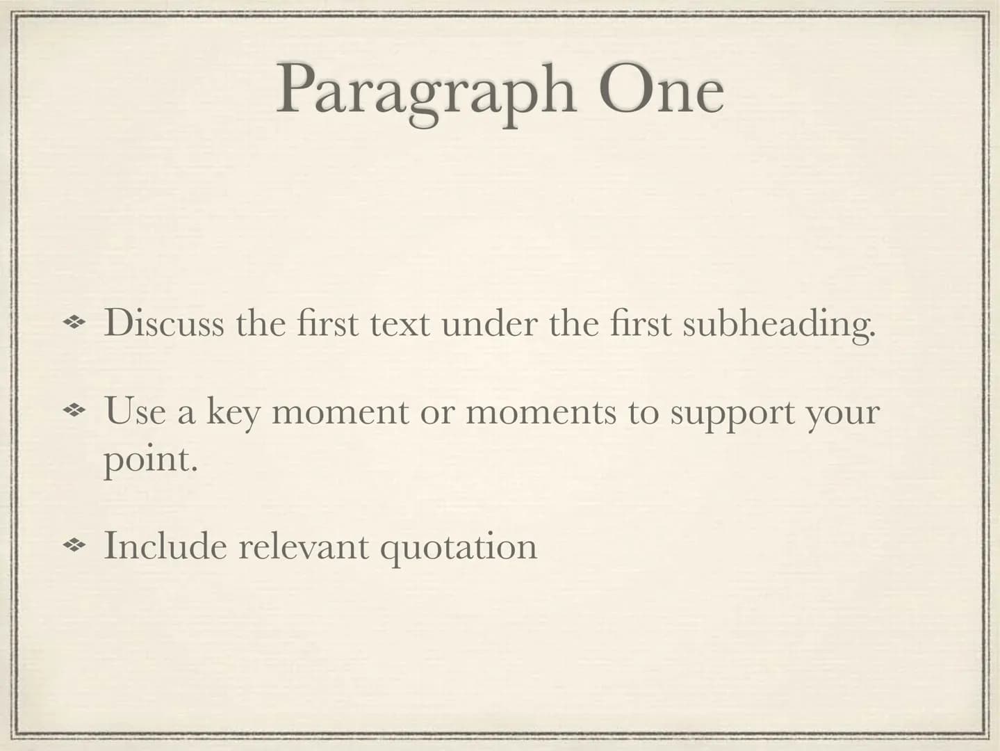 # Structuring the 70 mark
essay
Comparative Study # Introduction
❖ Name the texts and the authors.
❖ Clearly state the theme you have st