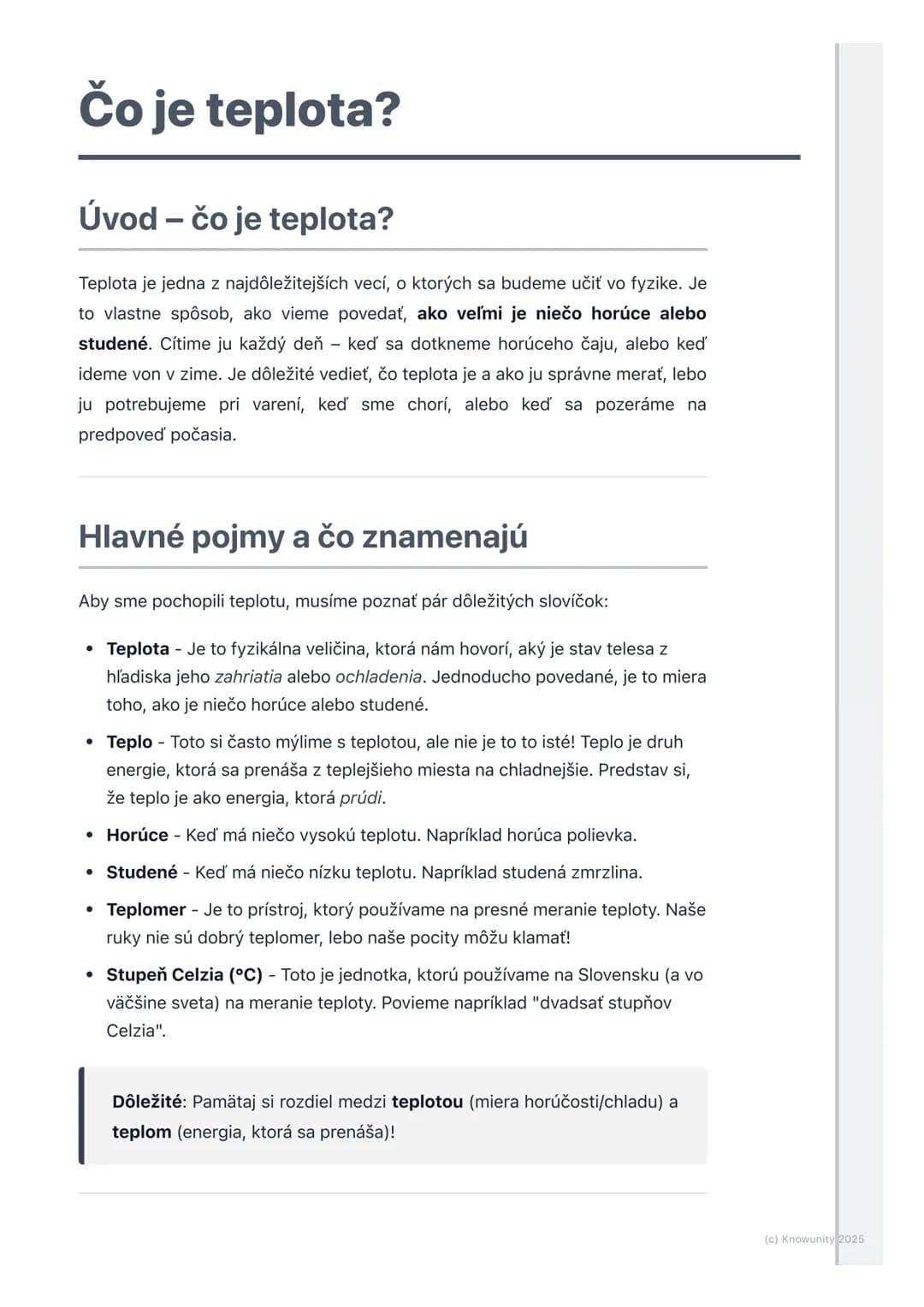 # Čo je teplota?
## Úvod - čo je teplota?
Teplota je jedna z najdôležitejších vecí, o ktorých sa budeme učiť vo fyzike. Je
to vlastne spôs