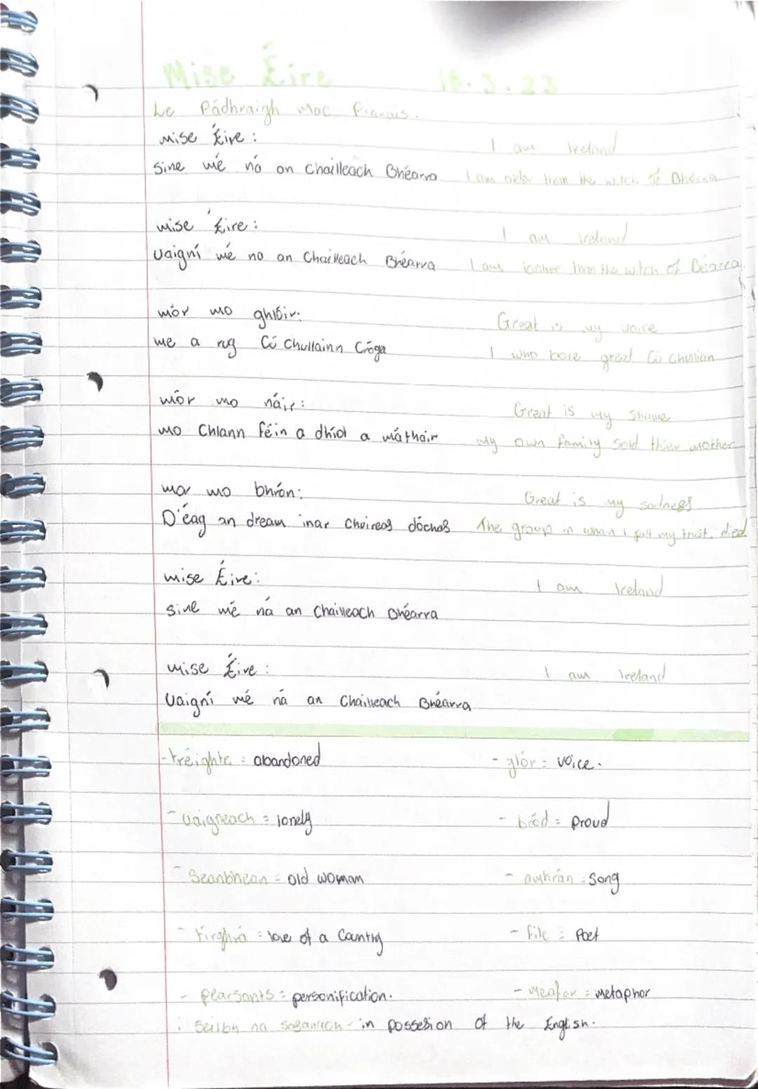 Mise Éire
Le Pádraigh mac Pearais.
16-3-23
mise Éire:
I am Ireland
Sine mé nó an chailleach Bhéarra I am older than the witch of Béarra
mise