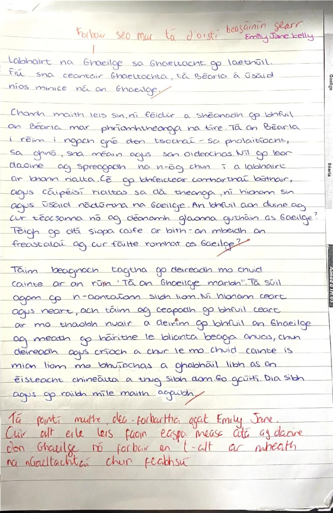 Gaeilge
Béarla
1.Oidhreacht A. Rights
2. Glúin B. Aspect
3. Sainíonn C. In danger
4. Sainmhíniú Q D. The Great Famine
5. Gné E. The decline